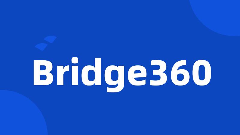 Bridge360
