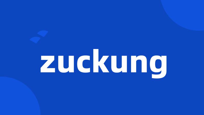 zuckung