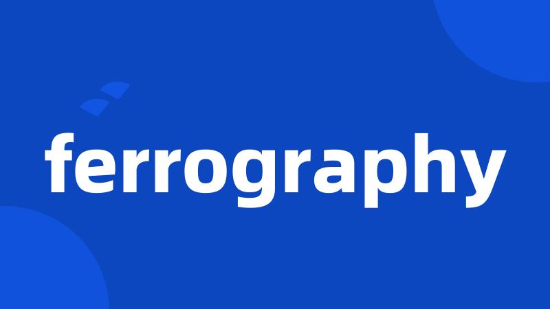 ferrography