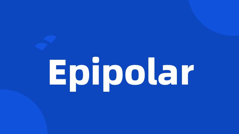 Epipolar