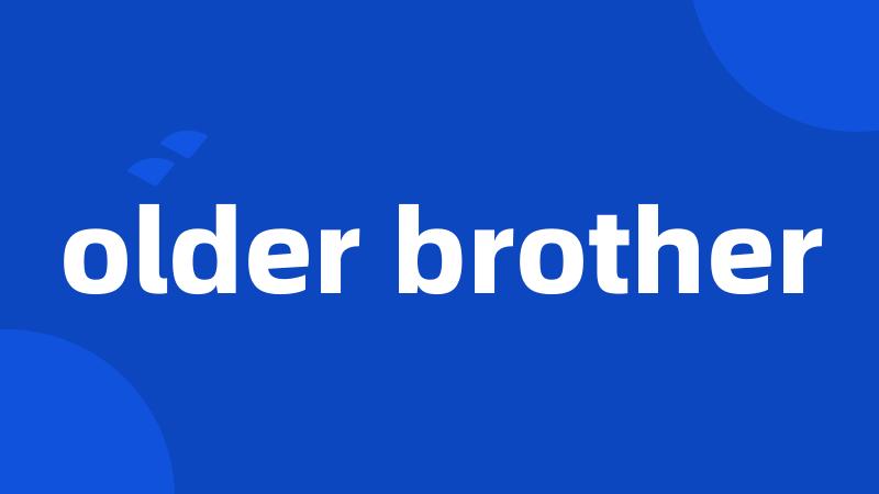 older brother