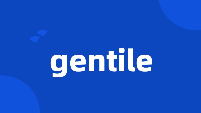 gentile