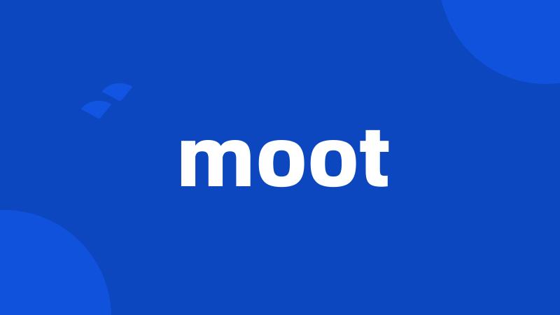 moot