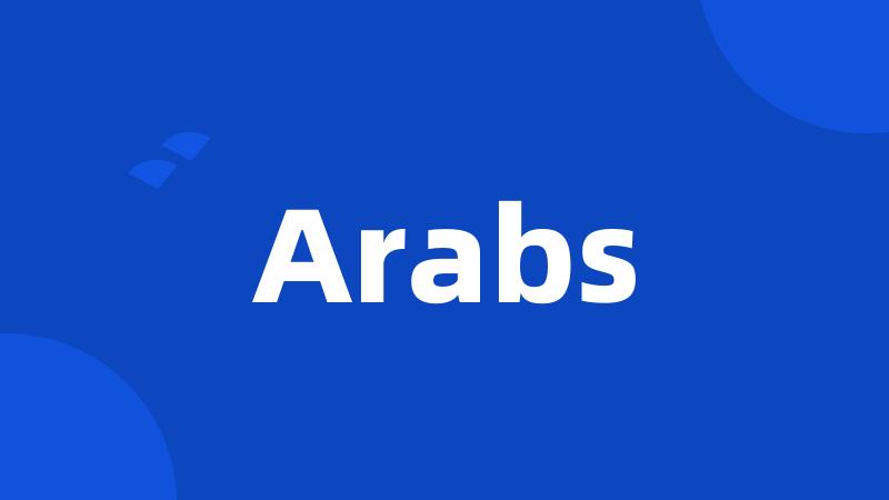 Arabs