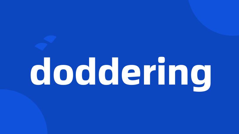 doddering