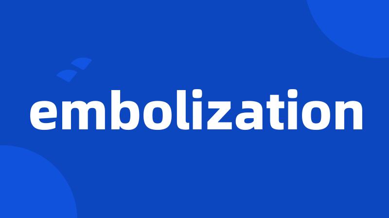 embolization