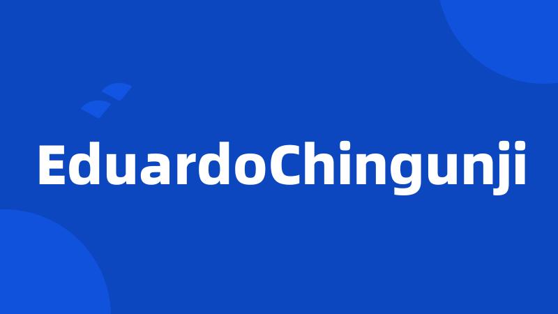 EduardoChingunji