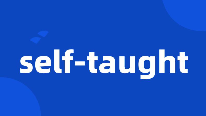 self-taught