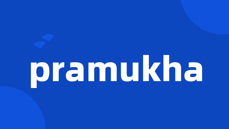 pramukha