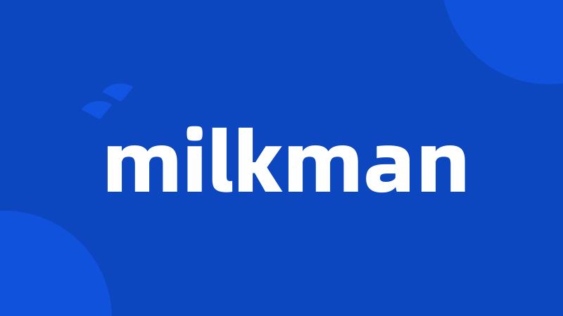 milkman