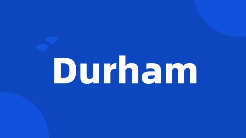 Durham