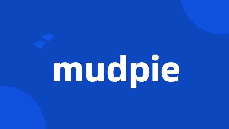 mudpie