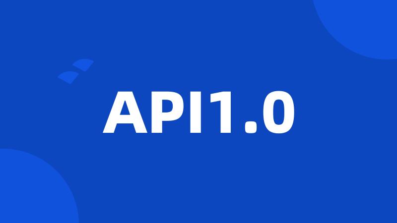 API1.0