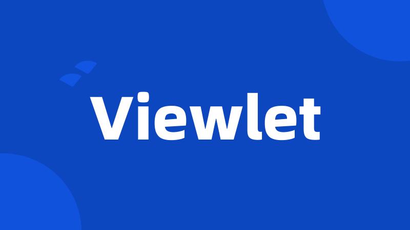 Viewlet