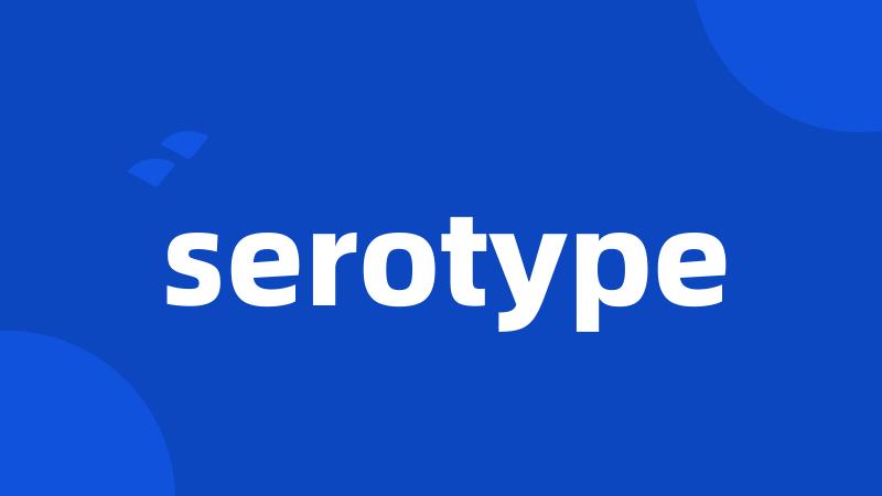 serotype