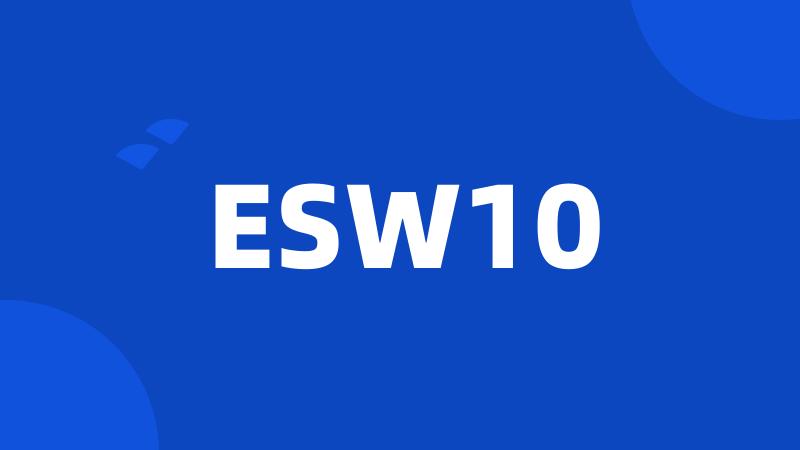 ESW10