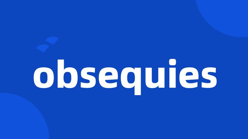 obsequies