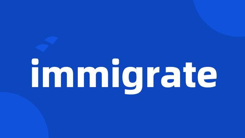 immigrate