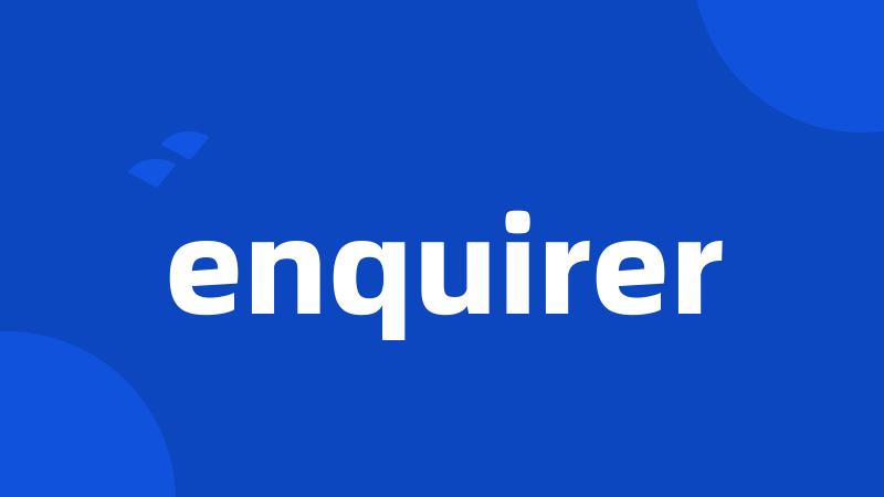 enquirer