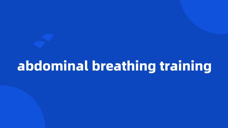 abdominal breathing training