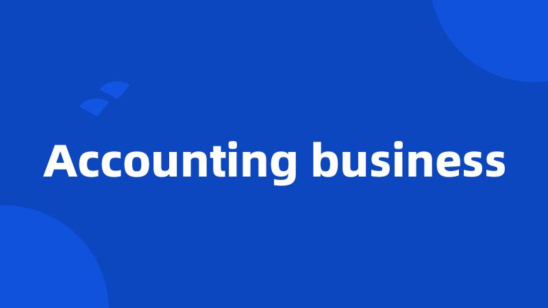 Accounting business