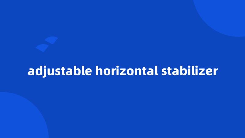 adjustable horizontal stabilizer