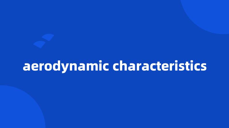 aerodynamic characteristics