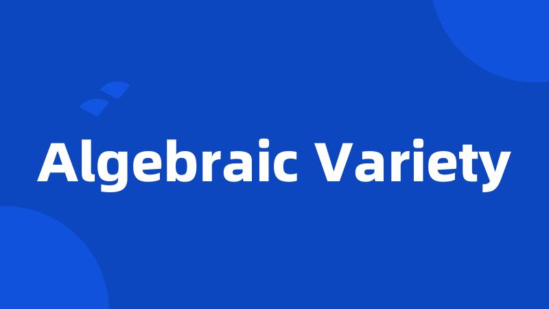 Algebraic Variety