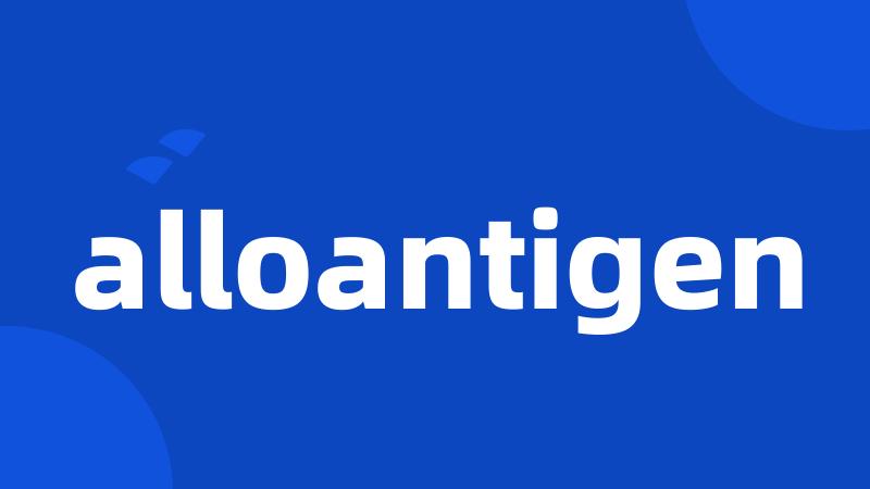 alloantigen