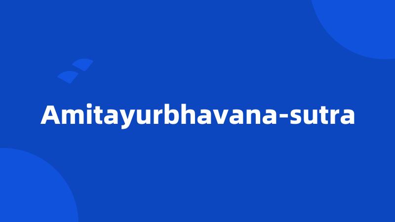 Amitayurbhavana-sutra