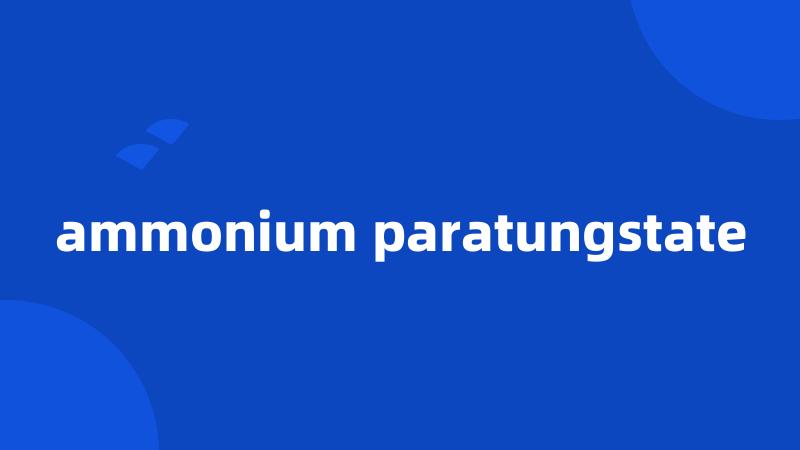 ammonium paratungstate