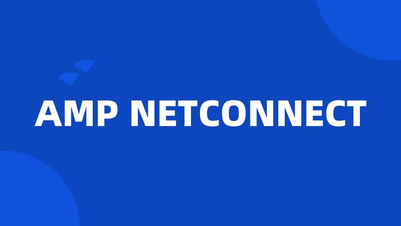 AMP NETCONNECT