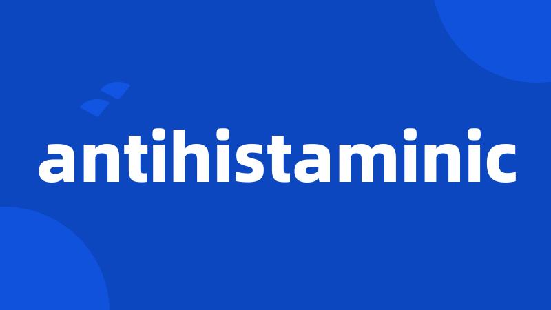 antihistaminic