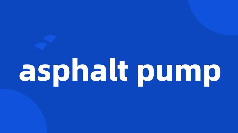 asphalt pump