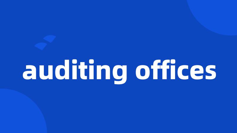 auditing offices