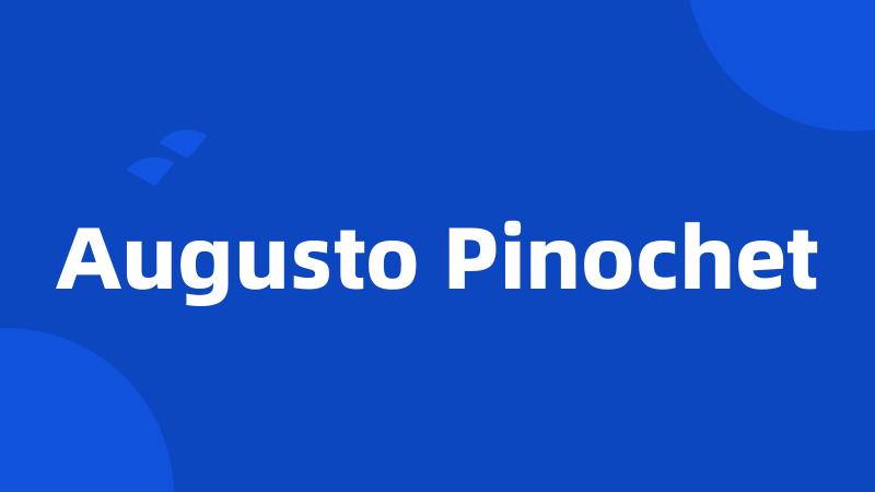 Augusto Pinochet