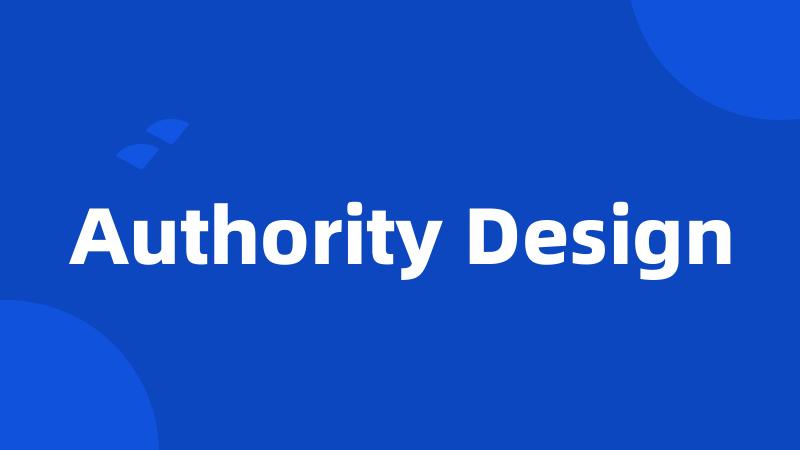 Authority Design