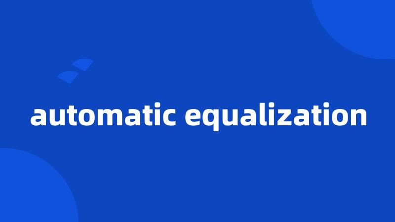 automatic equalization