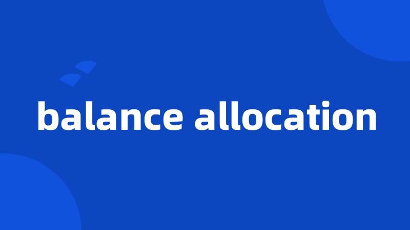 balance allocation