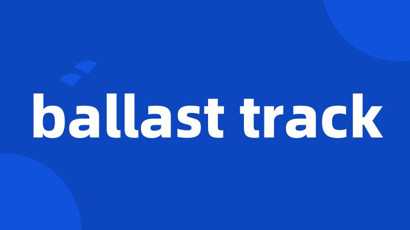 ballast track