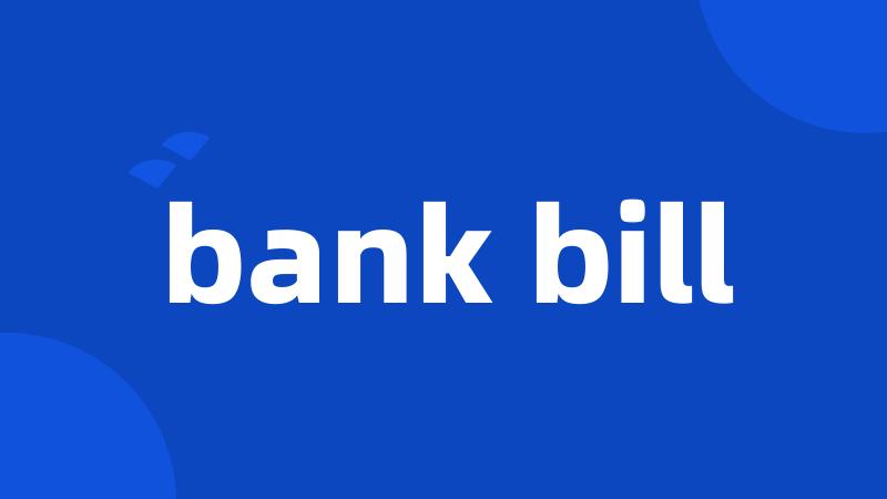 bank bill