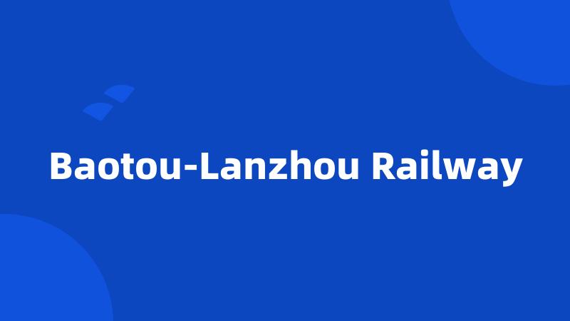 Baotou-Lanzhou Railway