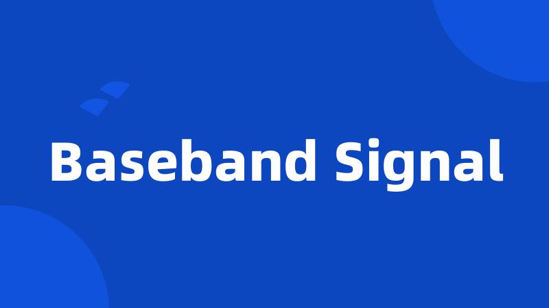 Baseband Signal