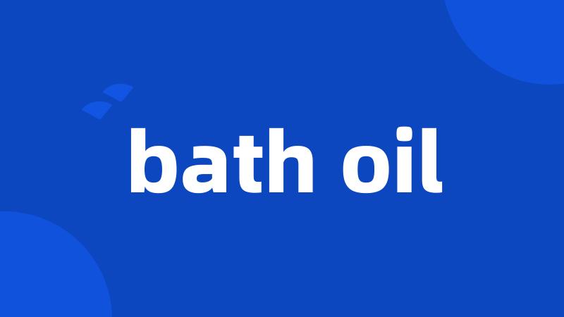 bath oil