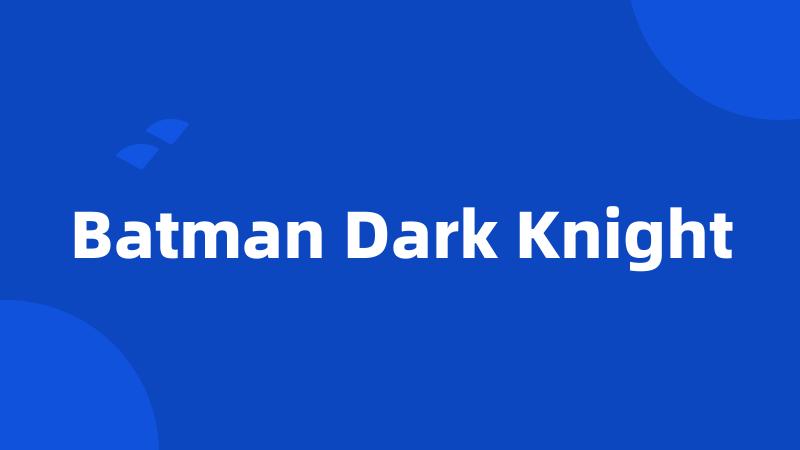 Batman Dark Knight