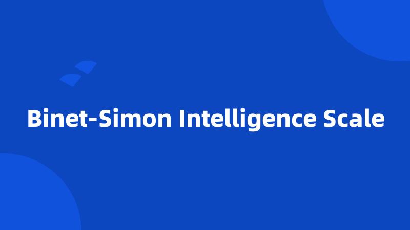 Binet-Simon Intelligence Scale