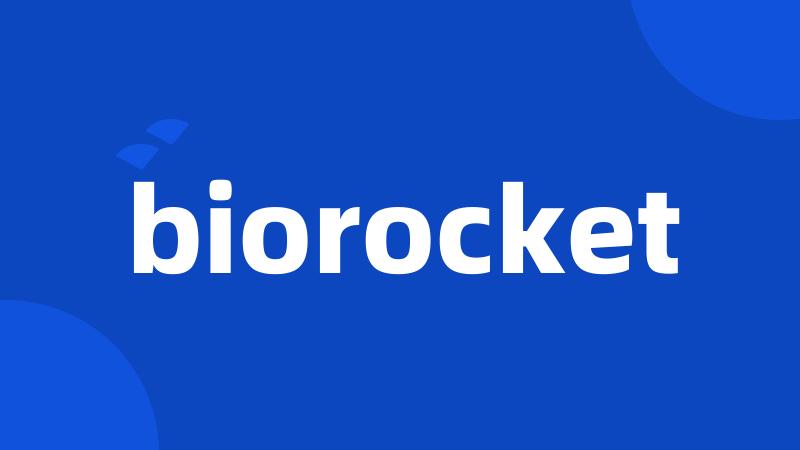 biorocket