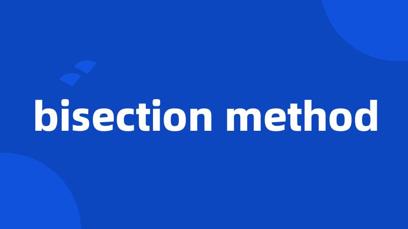 bisection method