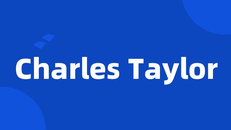 Charles Taylor