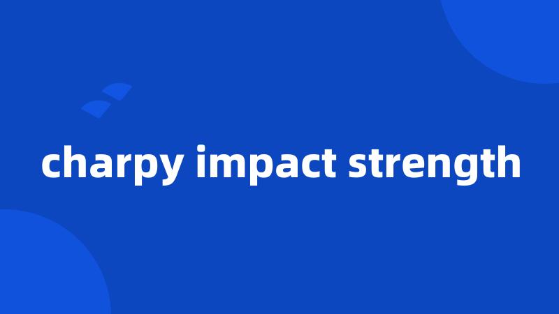 charpy impact strength